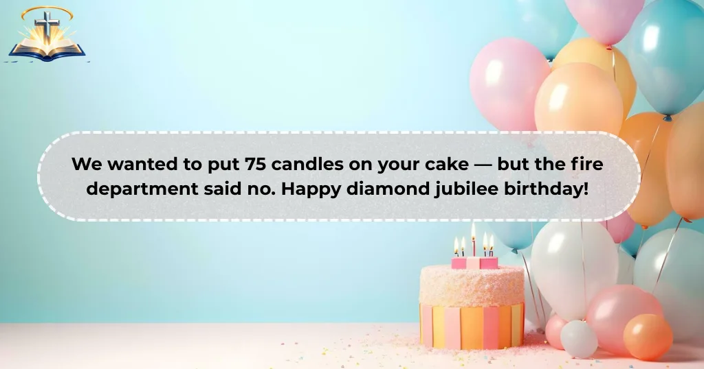 funny-short-75th-birthday-wishes-to-lighten-the-mood