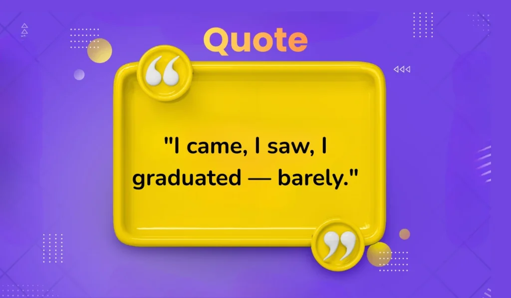 short-funny-senior-quotes