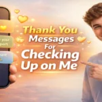 thank-yoou-messages-for-checking-up-on-me