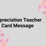 Appreciation Teacher Card Message