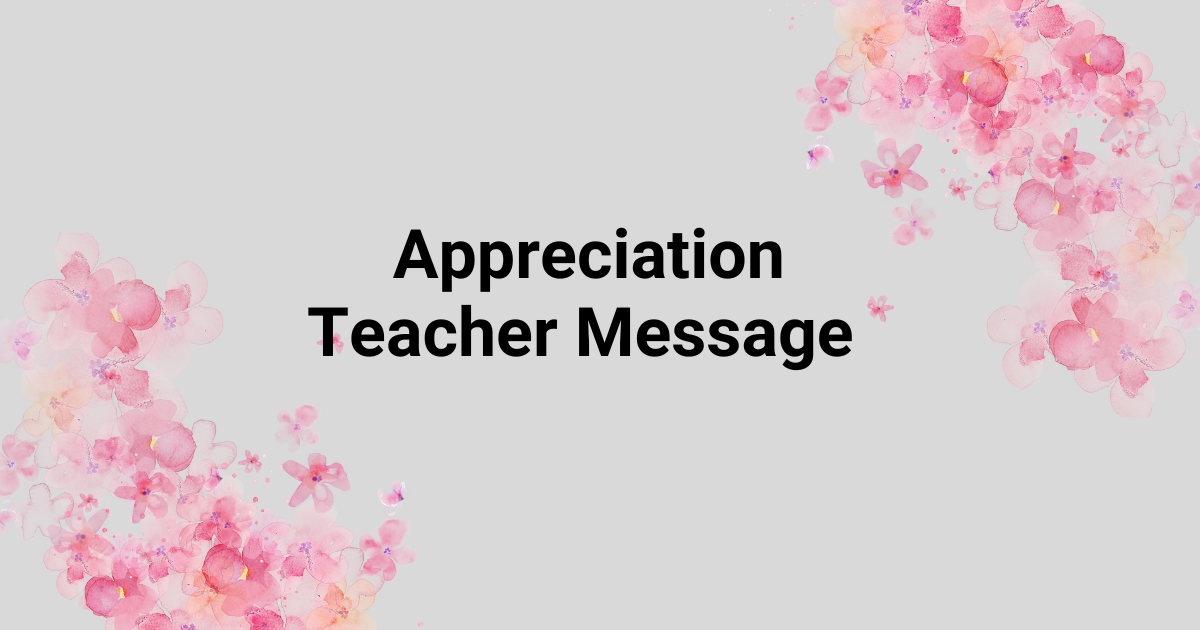 Appreciation Teacher Message